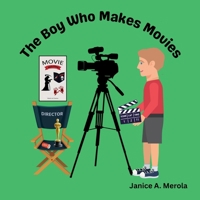 The Boy Who Makes Movies B0GPQN7T7N Book Cover