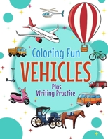 Coloring Fun: Vehicles Plus Writing Practice B0CW1PJ8W2 Book Cover