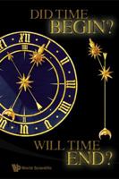 Did Time Begin? Will Time End? 9814280585 Book Cover