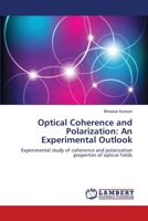 Optical Coherence and Polarization: An Experimental Outlook 3659403822 Book Cover
