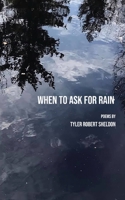 When to Ask for Rain 1952411629 Book Cover