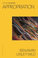 Appropriation (Fashion in Action) 1350258032 Book Cover