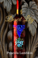Desert Lily B0BZFPDJ22 Book Cover