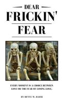 Dear Frickin' Fear 1978227000 Book Cover