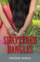 Shattered Bangles 1977203922 Book Cover