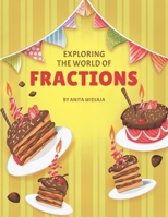 Exploring the World of Fractions B0DL3GTDRR Book Cover
