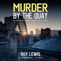 MURDER BY THE QUAY an addictive crime mystery full of twists (Arnold Landon Detective Mystery and Suspense) 1789319749 Book Cover