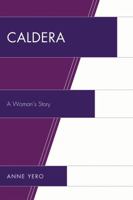Caldera: A Woman's Story 0761844619 Book Cover
