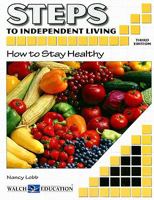 Steps to Independent Living: How to Stay Healthy 0825164915 Book Cover