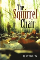 The Squirrel Chair 1483422909 Book Cover
