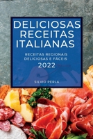 Deliciosas Receitas Italianas 2022: Receitas Regionais Deliciosas E Fáceis 1837891583 Book Cover