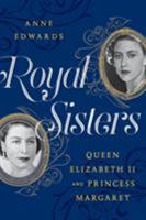 Royal Sisters: Queen Elizabeth II and Princess Margaret 0688076629 Book Cover
