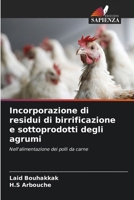 Incorporazione di residui di birrificazione e sottoprodotti degli agrumi (Italian Edition) 6202379863 Book Cover