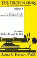 The Truth in Crisis The 'State' of the Denomination The Controversy in the Southern Baptist Convention, Vol. 4 0929292049 Book Cover