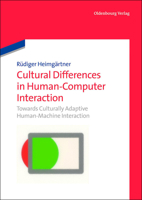 Cultural Differences in Human-Computer Interaction: Towards Culturally Adaptive Human-Machine Interaction 3486705849 Book Cover