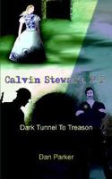 Calvin Stewart, P.I.: Dark Tunnel to Treason 1414062958 Book Cover