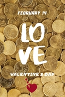 February 14 love valentine's day: A beautiful gift for a beautiful day, valentine 14 February, journal notebook best gif 1661215114 Book Cover