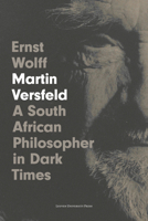 Martin Versfeld: A South African Philosopher in Dark Times 9462702977 Book Cover