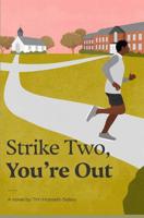 Strike Two, You're Out 1075086531 Book Cover