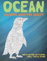 Ocean - Coloring Book for adults - Manta ray fish, Cuttlefish, Shell, Turtle, other null Book Cover