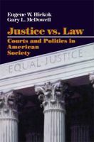 Justice vs. Law: Courts and Politics in American Society 0743236289 Book Cover