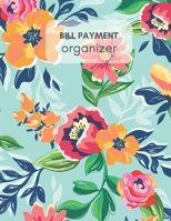 Bill Payment Organizer: Personal & Household Monthly Bill Tracker Worksheet with Due Date, Check box for Paid Item | Beautiful Flora Cover Design (Personal Bill Logbook Flora Edition) 1693947226 Book Cover