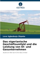 Das nigerianische Geschäftsumfeld und die Leistung von Öl- und Gasunternehmen: Studie von Net-work Oil & Gas Limited 6206115062 Book Cover