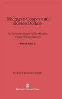 Michigan Copper and Boston Dollars 0674186885 Book Cover