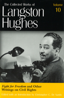 Fight for Freedom and Other Writings on Civil Rights (Collected Works of Langston Hughes, Vol 10) 0826213715 Book Cover