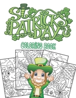 St. Patrick's Day coloring book: Gift Ideas for Girls and Boys, St | Preschool & Kindergarten Activities for Kids Age 3-6 B0CV817T9M Book Cover