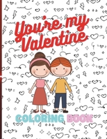 You're my Valentine: You're my Valentine Coloring book B0CSNQPJPW Book Cover
