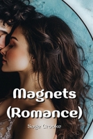 Magnets (Romance) B0DQDWV3HL Book Cover