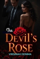 THE DEVIL'S ROSE: A Deal with the Devil's Kiss B0F6YJFHQF Book Cover