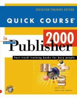Quick Course in Microsoft Publisher 2000 (Education/Training Edition) 1582780072 Book Cover