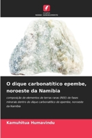 O dique carbonatítico epembe, noroeste da Namíbia (Portuguese Edition) 6207176820 Book Cover