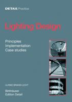 Lighting Design: Principles, Implementation, Case Studies (Detail Practice) 3764374934 Book Cover