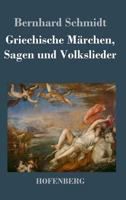 Griechische M�rchen, Sagen Und Volkslieder 3843026637 Book Cover