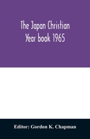 The Japan Christian Yearbook, 1965: A Survey of the Christian Movement in Japan During 1964 9354011446 Book Cover