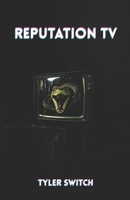 Reputation TV B0FPKP7Z7R Book Cover