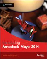Introducing Autodesk Maya 2014: Autodesk Official Press 1118574907 Book Cover