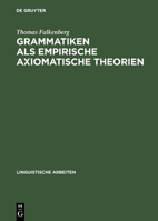 Grammatiken als empirische axiomatische Theorien (Linguistische Arbeiten) 3484303468 Book Cover