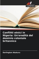 Conflitti etnici in Nigeria: Un'eredità del dominio coloniale britannico 6206280098 Book Cover