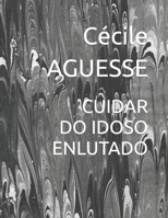 CUIDAR DO IDOSO ENLUTADO B0BHB3MXG5 Book Cover