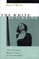 The White Blackbird: A Life of the Painter Margarett Sargent by Her Granddaughter 0393336115 Book Cover