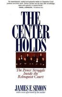 The Center Holds: The Power Struggle Inside the Rehnquist Court