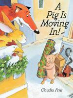 A Pig Is Moving in 0531303071 Book Cover