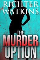 The Murder Option 1497346614 Book Cover