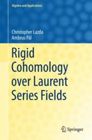 Rigid Cohomology over Laurent Series Fields 3319309501 Book Cover