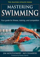 Mastering Swimming (Masters Athlete) 0736074538 Book Cover