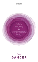 Critical Modesty in Contemporary Fiction 0192893327 Book Cover